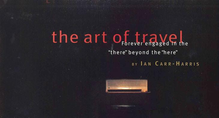 The opening page of “The Art of Travel” by Ian Carr-Harris in the Fall 2001 issue of Canadian Art